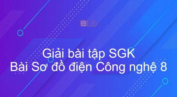 Giải bài tập SGK Công nghệ 8 Bài 55: Sơ đồ điện