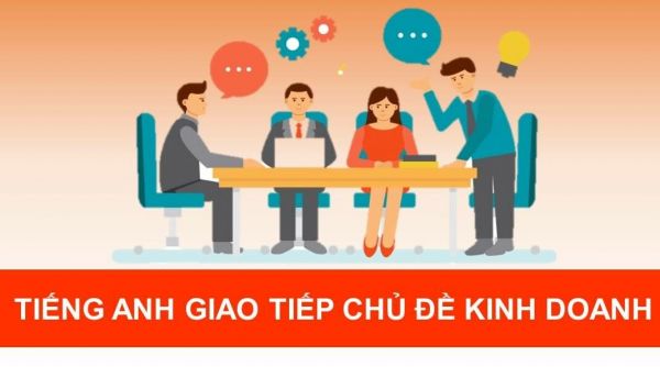 Mẫu câu tiếng Anh giao tiếp trong kinh doanh