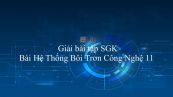 Giải bài tập SGK Công nghệ 11 Bài 25: Hệ Thống Bôi Trơn