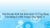 Giải bài tập SGK Công nghệ 11 Bài 32: Khái Quát Về Ứng Dụng Của Động Cơ Đốt Trong