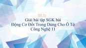 Giải bài tập SGK Công nghệ 11 Bài 33: Động Cơ Đốt Trong Dùng Cho Ô Tô