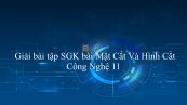 Giải bài tập SGK Công nghệ 11 Bài 4: Mặt Cắt Và Hình Cắt