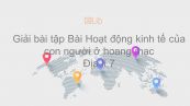 Giải bài tập SGK Địa lí 7 Bài 20: Hoạt động kinh tế của con người ở hoang mạc