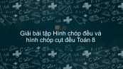 Giải bài tập SGK Toán 8 Bài 7: Hình chóp đều và hình chóp cụt đều