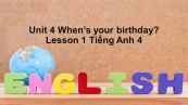 Unit 4 lớp 4: When's your birthday?-Lesson 1