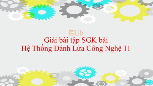 Giải bài tập SGK Công nghệ 11 Bài 29: Hệ Thống Đánh Lửa