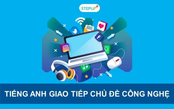 Hội thoại giao tiếp tiếng Anh chủ đề công nghệ