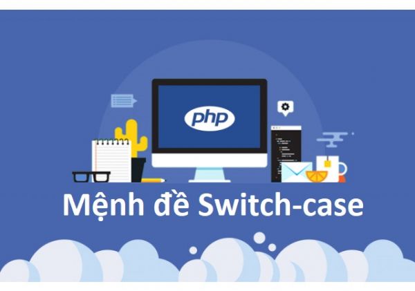 Mệnh đề Switch-case trong PHP
