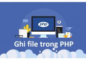 Ghi file trong PHP