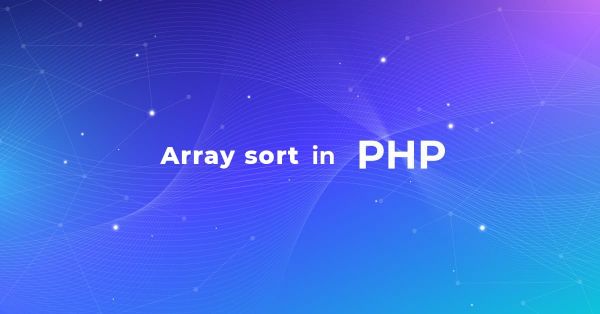 Sắp xếp mảng trong PHP