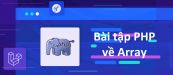 Bài tập về Array trong PHP