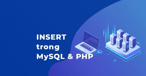 Insert dữ liệu vào MySQL trong PHP