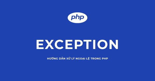 Xử lý ngoại lệ trong PHP