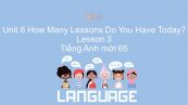 Unit 6 lớp 5: How Many Lessons Do You Have Today? - Lesson 3