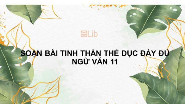 Soạn bài Tinh thần thể dục Ngữ văn 11 đầy đủ