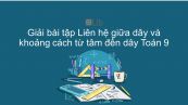 Giải bài tập SGK Toán 9 Bài 3: Liên hệ giữa dây và khoảng cách từ tâm đến dây