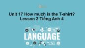 Unit 17 lớp 4: How much is the T-shirt?-Lesson 2
