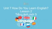 Unit 7 lớp 5: How Do You Learn English? - Lesson 2