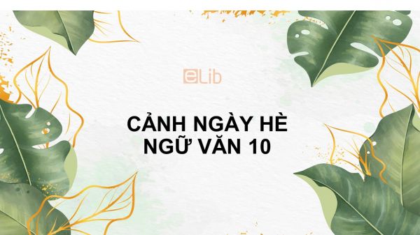 Cảnh ngày hè (Bảo kính cảnh giới - bài 43) Ngữ văn 10