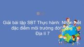 Giải bài tập SBT Địa lí 7 Bài 12: Thực hành: Nhận biết đặc điểm môi trường đới nóng