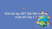 Giải bài tập SBT Địa lí 7 Bài 6: Môi trường nhiệt đới