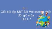 Giải bài tập SBT Địa lí 7 Bài 7: Môi trường nhiệt đới gió mùa