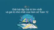 Giải bài tập SBT Toán 12 Bài 3: Giá trị lớn nhất và giá trị nhỏ nhất của hàm số