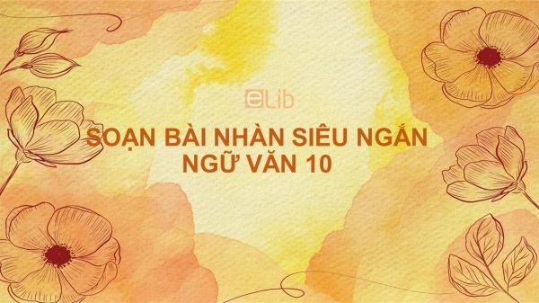 Soạn bài Nhàn Ngữ văn 10 siêu ngắn