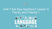 Unit 7 lớp 1: Are they teachers? - Lesson 5
