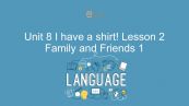 Unit 8 lớp 1: I have a shirt! - Lesson 2