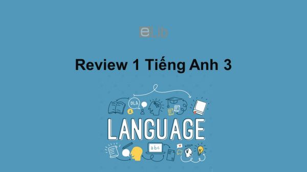 Review 1 Unit 1-5 lớp 3