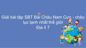 Giải bài tập SBT Địa lí 7 Bài 47: Châu Nam Cực - châu lục lạnh nhất thế giới