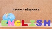 Review 3 Unit 11-15 lớp 3