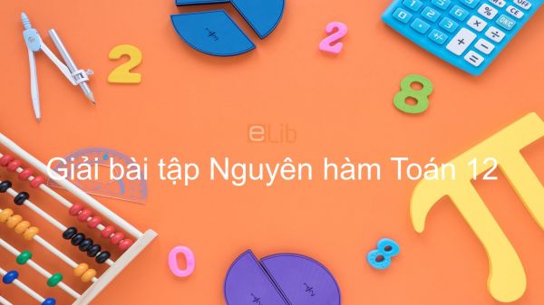 Giải bài tập SBT Toán 12 Bài 1: Nguyên hàm