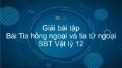 Giải bài tập SBT Vật Lí 12 Bài 27: Tia hồng ngoại và tia tử ngoại