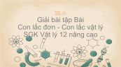 Giải bài tập SGK Vật lý 12 nâng cao Bài 7: Con lắc đơn - Con lắc vật lý
