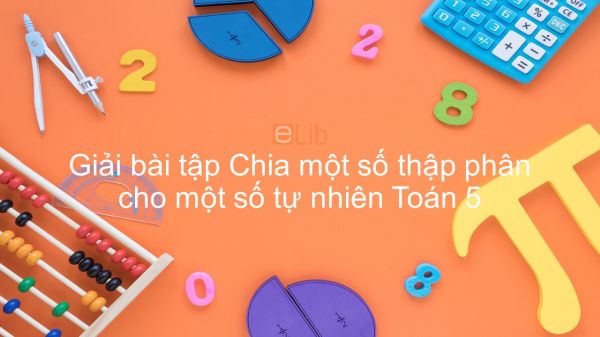 Giải bài tập VBT Toán 5 Bài 63: Chia một số thập phân cho một số tự nhiên