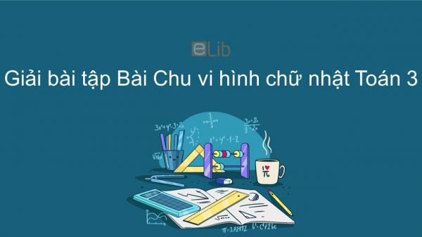 Giải bài tập VBT Toán 3 Bài 84: Chu vi hình chữ nhật