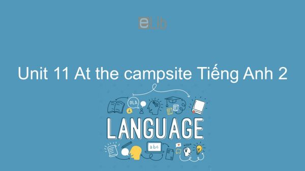 Unit 11 lớp 2: At the campsite