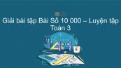 Giải bài tập VBT Toán 3 Bài 92: Số 10 000 - Luyện tập