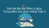 Giải bài tập VBT Toán 3 Bài 93: Điểm ở giữa. Trung điểm của đoạn thẳng