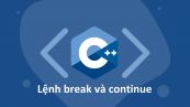 Lệnh break và continue trong C++