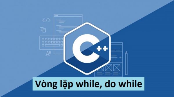 Vòng lặp while, do while trong C++