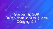 Giải bài tập SGK Công nghệ 8 Ôn tập phần 3: Kĩ thuật điện