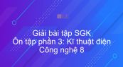 Giải bài tập SGK Công nghệ 8 Ôn tập phần 3: Kĩ thuật điện