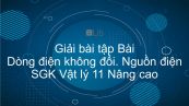Giải bài tập SGK Vật lý 11 Nâng cao Bài 10: Dòng điện không đổi. Nguồn điện