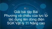 Giải bài tập SGK Vật lý 11 Nâng cao Bài 27: Phương và chiều của lực từ tác dụng lên dòng điện