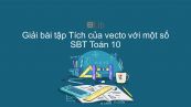 Giải bài tập SBT Toán 10 Bài 3: Tích của vec tơ với một số