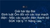Giải bài tập SGK Vật lý 11 Nâng cao Bài 14: Định luật Ôm đối với các loại mạch điện. Mắc các nguồn điện thành bộ