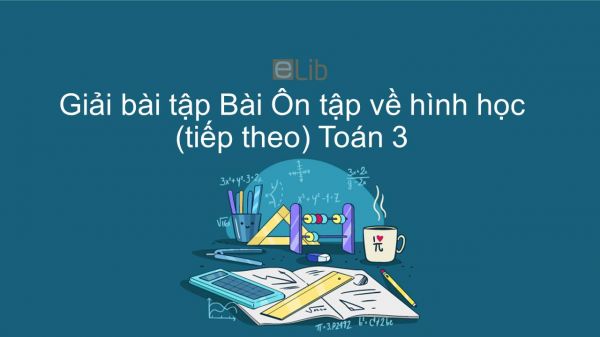 Giải bài tập VBT Toán 3 Bài 164: Ôn tập về hình học (tiếp theo)